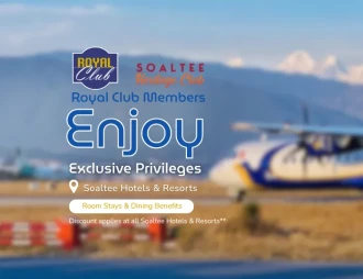 Deals at Soaltee Hotels and Resorts for Royal Club Members